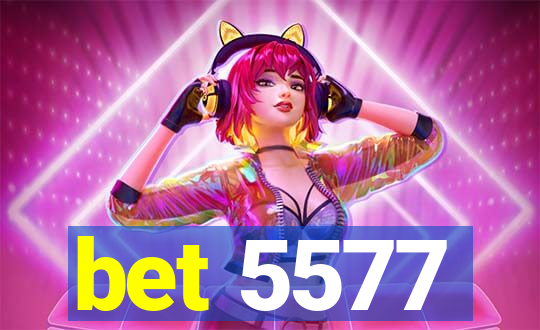 bet 5577